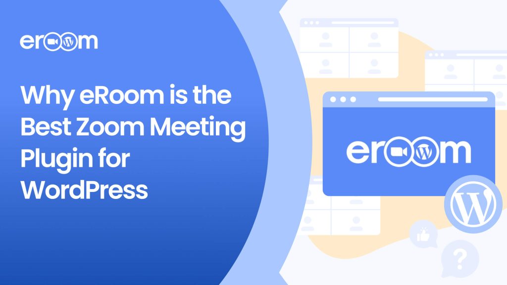 Why eRoom is the Best Zoom Meeting Plugin for WordPress