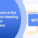 Why eRoom is the Best Zoom Meeting Plugin for WordPress