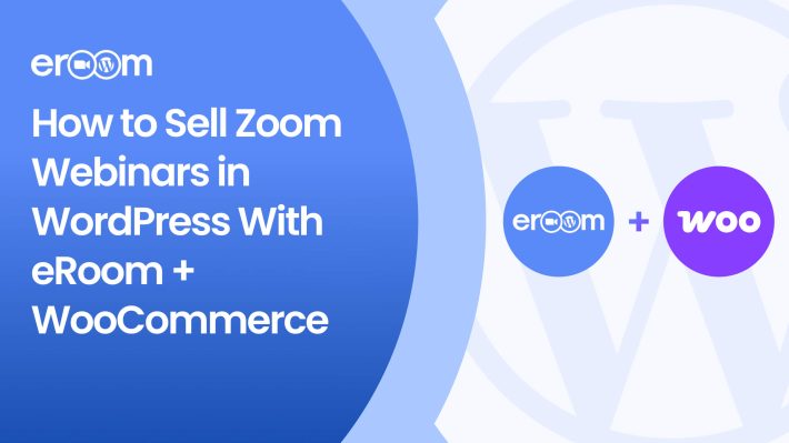 How to Sell Zoom Webinars in WordPress With eRoom and WooCommerce